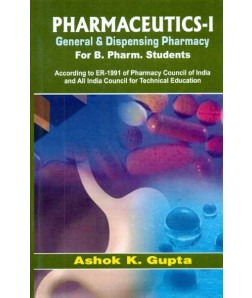 Pharmaceutics-I General & Dispensing Pharmacy For BPharm Students (8th reprint)
