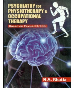 Psychiatry For Physiotherapy & Occupational Therapy: Based On Revise Syllabi