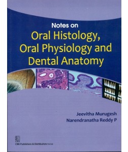 Notes On Oral Histology, Oral Physiology And Dental Anatomy