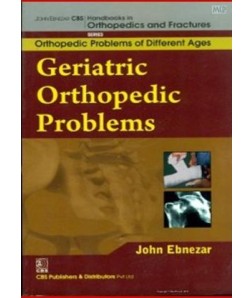 Geriatric Orthopedic Problems (Handbooks In Orthopedics And Fractures Series, Vol. 78-Orthopedic Problems Of Differnet Ages)
