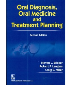 Oral Diagnosis, Oral Medicine And Treatment Planning, 2E(Special Indian Edition)