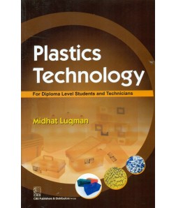Plastic Technology For Diploma Level Students And Technicians (Pb 2013)