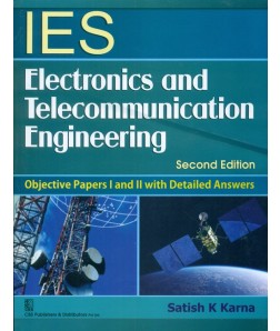 Ies Electronics And Telecommunication Engineering(Objective Papers 1 & 11 With Detailed Answers, 2E (Pb-2013)