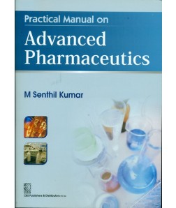Practical Manual on Advanced Pharmaceutics, 1st reprint