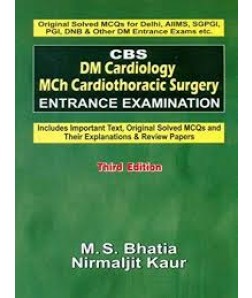 Cbs Dm Cardiology Mch Cardiothoracic Surgery Entrance Examination 3Ed (Pb 2016)
