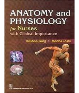 Anatomy And Physiology For Nurses With Clinical Importance (Pb 2015)