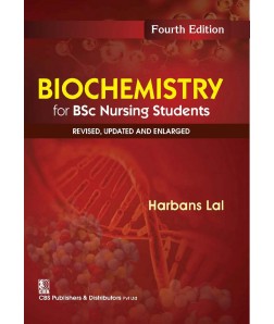 Biochemistry For Bsc Nursing Students Revised, Updated  And Enlarged , 4E (Pb 2016)