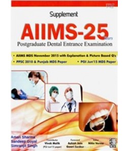 Supplement Aiims-25 Years Postgraduate Dental Entrance Examination (Pb 2016)