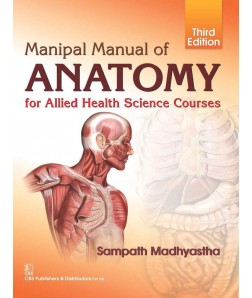 Manipal Manual of Anatomy for Allied Health Science Courses, 3/e (3rd reprint)