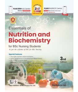Essentials of  Nutrition and Biochemistry For BSc Nursing Students As per the syllabus of INC for BSc Nursing 