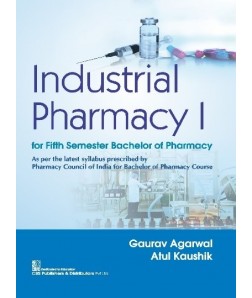 Industrial Pharmacy I for Fifth Semester Bachelor of Pharmacy