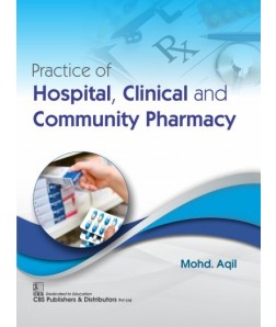 Practice of Hospital, Clinical and Community Pharmacy (CBS reprint)