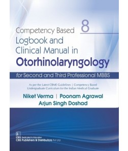 Competency Based Logbook and Clinical Manual in Otorhinolaryngology for Second and Third Professional MBBS 