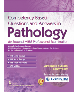 Competency Based Questions and  Answers in  Pathology for Second MBBS Professional Examination