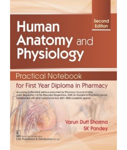 Human Anatomy and Physiology, 2/e Practical Notebook for First Year Diploma in Pharmacy