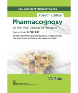 CBS Confident Pharmacy Series Pharmacognosy, 4/e for First Year Diploma in Pharmacy