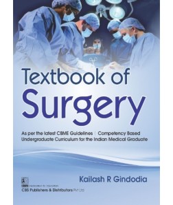 Textbook of Surgery  As per the latest CBME Guidelines | Competency Based Undergraduate Curriculum for the Indian Medical Graduate