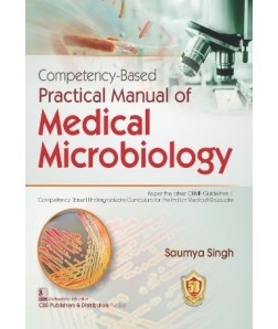 Competency-Based Practical Manual of Medical Microbiology