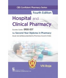 CBS Confident Pharmacy Series Hospital and Clinical Pharmacy for Second Year Diploma in Pharmacy 4Ed