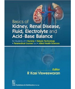 Basics of Kidney, Renal Disease, Fluid, Electrolyte and Acid-Base Balance for Students of Nursing