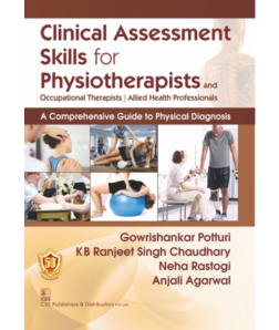 Clinical Assessment Skills for Physiotherapists and Occupational Therapists| Allied Health Professionals (1st reprint) A Comprehensive Guide to Physical Diagnosis