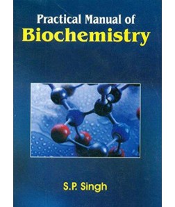Practical Manual of Biochemistry 1 Edition