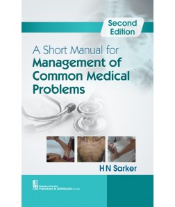 A Short Manual for Management of Common Medical Problems, 2/e