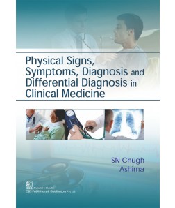 Physical Signs, Symptoms, Diagnosis and Differential Diagnosis in Clinical Medicine 