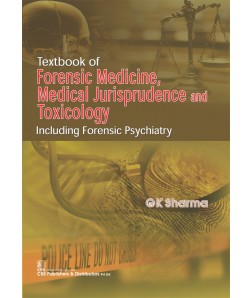 Textbook of Forensic Medicine, Medical Jurisprudence and Toxicology Including Forensic Psychiatry