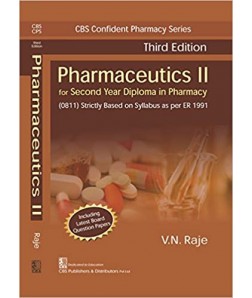 CBS Confident Pharmacy Series Pharmaceutics II, 3/e (7th reprint) For Second Year Diploma in Pharmacy