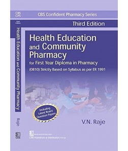 CBS Confident Pharmacy Series  Health Education and Community Pharmacy, 3/e  (8th reprint) For First Year Diploma in Pharmacy