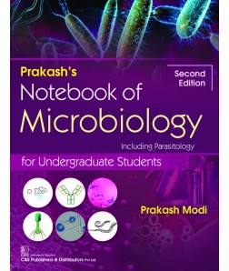 Prakash’s Notebook of Microbiology including Parasitology for Undergraduate Students, 2/e