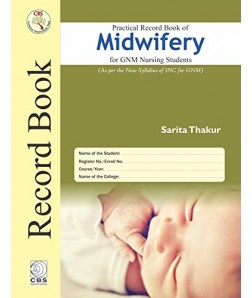 PRACTICAL RECORD BOOK OF MIDWIFERY FOR GNM NURSING STUDENTS (2020)