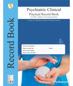 Psychiatric Clinical Practical Record Book for BSc/Diploma Nursing Students