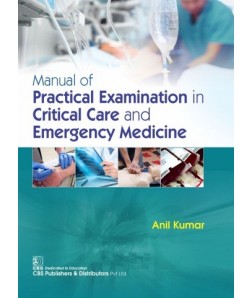 Manual of Practical Examination in Critical Care and Emergency Medicine