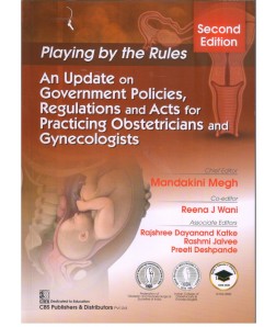 Playing by the Rules An Update on Government Policies, Regulations and Acts for Practicing Obstetricians and Gynecologists