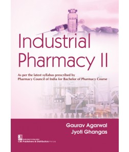 Industrial Pharmacy II As per the latest syllabus prescribed by Pharmacy Council of India for Bachlor of Pharmacy Course