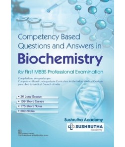 Competency Based Questions and Answers in Biochemistry for First MBBS Professional Examination
