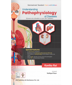 Understanding Pathophysiology of Diseases (System-wise Disorders as per INC)
