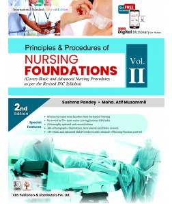 Principles & Procedures of Nursing Foundations vol 2 (covers theory part as per the revised inc syllabus)
