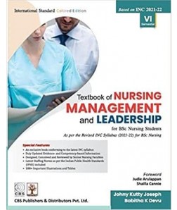 TEXTBOOK OF NURSING MANAGEMENT AND LEADERSHIP FOR BSC NURSING STUDENTS VI SEMESTER (PB 2022)