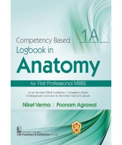 Competency Based Logbook in Anatomy, 1A for First Professional MBBS 