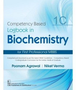 Competency Based  Logbook in Biochemistry for First Professional MBBS