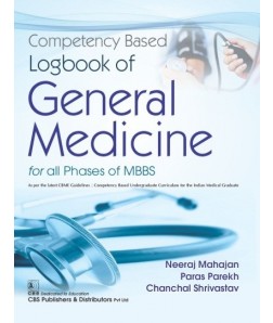 Competency Based Logbook of General Medicine for all Phases of MBBS | 9789390709649 | Mahajan, Neeraj | Parekh, Paras | Shrivastav, Chanchal