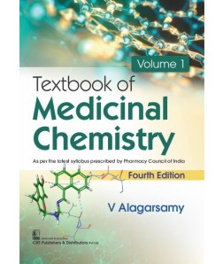Textbook of Medicinal Chemistry, 4/e, Volume 1 As per the latest syllabus prescribed by Pharmacy Council of India