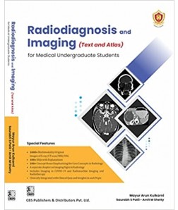 Radiodiagnosis and Imaging (Text and Atlas) for Medical Undergraduate Students