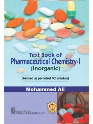 Text Book of Pharmaceutical Chemistry-I (Inorganic), 23rd reprint 
