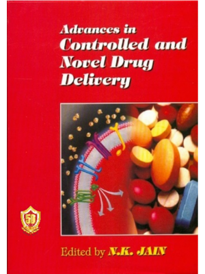 Advances in Controlled and Novel Drug Delivery (8th reprint)
