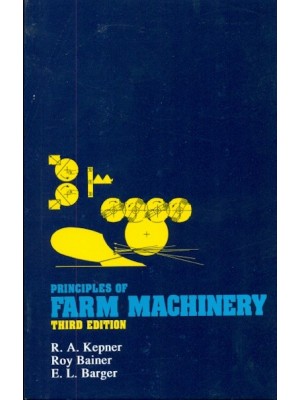 Principles of Farm Machinery, 3/e (4th reprint)