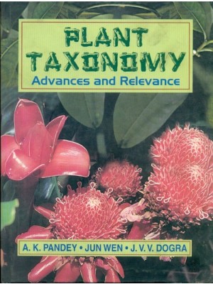 Plant Taxonomy: Advances And Relevance